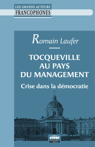 TOCQUEVILLE AU PAYS DU MANAGEMENT