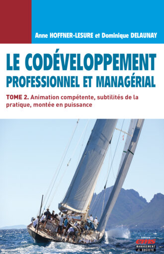 LE CODÉVELOPPEMENT PROFESSIONNEL ET MANAGÉRIAL - Tome 2