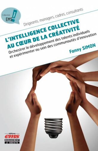 L'INTELLIGENCE COLLECTIVE AU CŒUR DE LA CRÉATIVITÉ